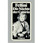 Die Nachte der Cabiria (Le notti di Cabiria): Idee und Drehbuch von Federico Fellini in Zusammenarbeit mit Ennio Flaiano, Tullio Pinelli und Brunello Rondi (Diogenes Taschenbuch) book cover