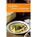 Cuisine franc-comtoise d'hier et d'aujourd'hui : 134 recettes
