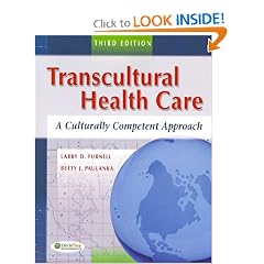 Transcultural Health Care: A Culturally Competent Approach, 3rd Edition by Larry D. Purnell and Betty J. Paulanka