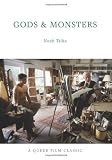 Gods and Monsters: A Queer Film Classic (Queer Film Classics)