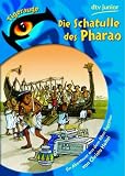 Die Schatulle des Pharao: Ein Abenteuer aus dem Alten &Auml;gypten - Christa Holtei