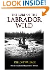 Lure of the Labrador Wild (Arctic Adventure)