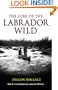 Lure of the Labrador Wild (Arctic Adventure)