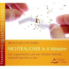 NICHTRAUCHER in 8 Minuten - Eine ungew�hnliche und sehr effektive Methode, dauerhaft rauchfrei zu sein
