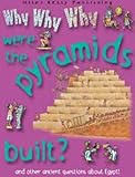 Why why why were the pyramids built?