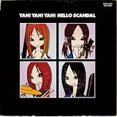YAH!YAH!YAH!HELLO SCANDAL~まいど!スキャンダルです!ヤァヤァヤァ!~