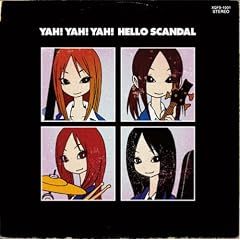 YAH! YAH! YAH! HELLO SCANDAL