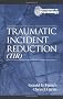 Traumatic Incident Reduction (TIR) (Innovations in Psychology Series)