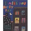 I Miss You Every Day