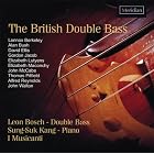 The British Double Bass by  Lennox Berkeley, Alan Bush, David [composer] Ellis, Gordon Jacob, and Elisabeth Lutyens 