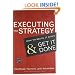 Executing Your Strategy: How to Break It Down and Get It Done