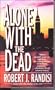 Alone With the Dead