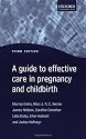 A Guide to Effective Care in Pregnancy and Childbirth (Oxford Medical Publications)