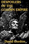 Despoilers of the Golden Empire