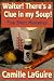 Waiter, There's a Clue In My Soup! Five Mystery Stories
