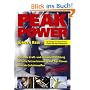 Peak Power. Optimale Kraft- und Muskelentwicklung -  gezielte Fettverbrennung und Top-Fitness - mentale Geheimwaffen