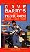 Dave Barry's Only Travel Guide You'll Ever Need by Dave Barry