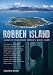 Robben Island: A place of Inspiration: Mandela's Prison Island