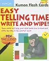 Easy Telling Time: Write and Wipe! (Kumon Flash Cards)