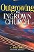 Outgrowing the Ingrown Church
