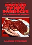Hacked Up For Barbecue