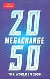 Megachange: The World in 2050