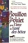 Bouillon de Poulet pour l'�me de l'ami des b�tes : Des histoires de b�tes qui enseignent et gu�rissent, qui sont des h�ros et des amis