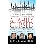 A Family Cursed: The Kissell Dynasty, a Gilded Fortune and Two Brutal Murders (St. Martin's True Crime Library)