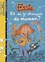 Et si je changeais de maman ?