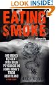 Eating Smoke: One Man's Descent into Drug Psychosis in Hong Kong's Triad Heartland