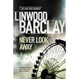 Never Look Away by Linwood Barclay