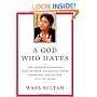 A God Who Hates: The Courageous Woman Who Inflamed the Muslim World Speaks Out Against the Evils of Islam