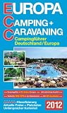 Europa Camping & Caravanning 2012: Campingführer Deutschland/Europa