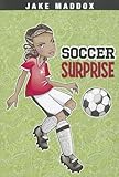 Soccer Surprise (Jake Maddox Girl Sports Stories)