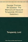 George Thomas, Mr. Speaker : the memoirs of the Viscount Tonypandy