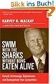 Swim with the Sharks Without Being Eaten Alive: Outsell, Outmanage, Outmotivate, and Outnegotiate Your Competition (Collins Business Essentials)