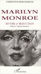 Marilyn Monroe : mythe et s�duction