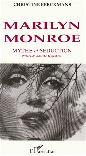 Marilyn Monroe: Mythe et seduction (Collection Logiques sociales) (French Edition)