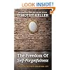 The Freedom of Self Forgetfulness