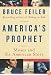 America's Prophet: Moses and the American Story