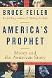 America's Prophet: Moses and the American Story