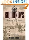 The Romanovs: Autocrats of All the Russias