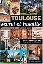 Toulouse secret et insolite