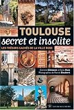 Toulouse secret et insolite