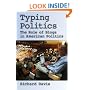 Typing Politics: The Role of Blogs in American Politics