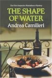The Shape of Water (Inspector Maltalbano Mysteries)
