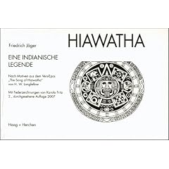 Hiawatha: Eine Indianische Legende