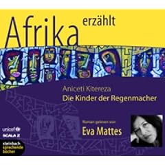 Die Kinder der Regenmacher. Roman. 4 CDs