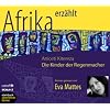 Die Kinder der Regenmacher. Roman. 4 CDs