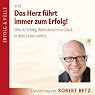 H&ouml;rbuch Das Herz führt immer zum Erfolg
